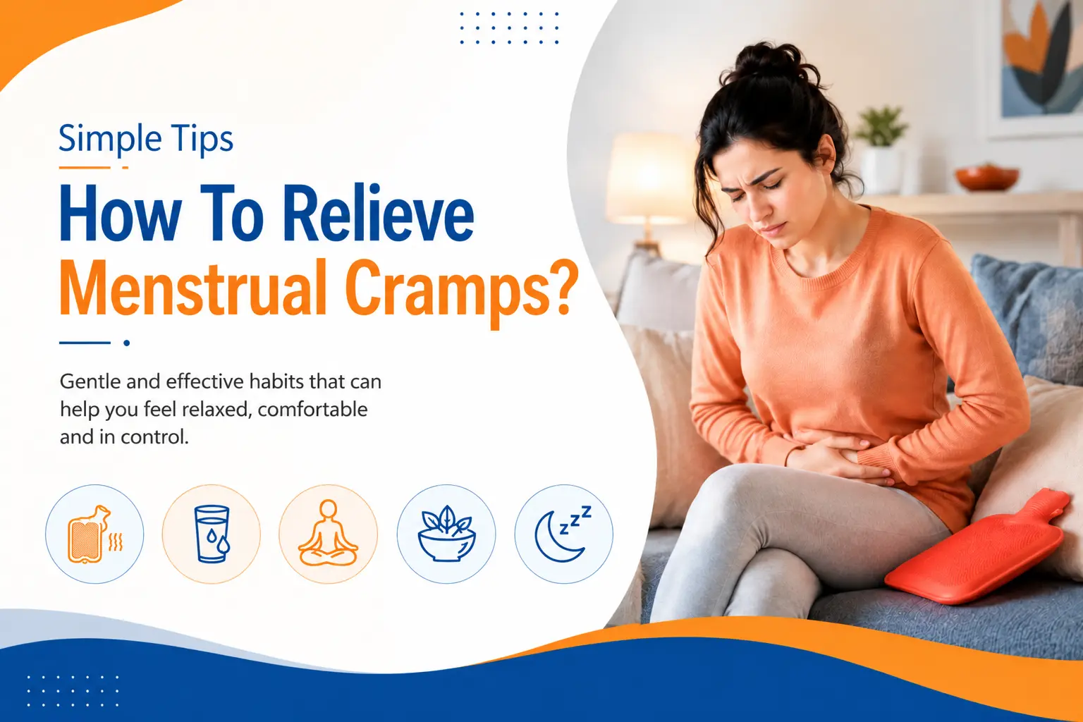 10 Simple Tips: How To Relieve Menstrual Cramps?
